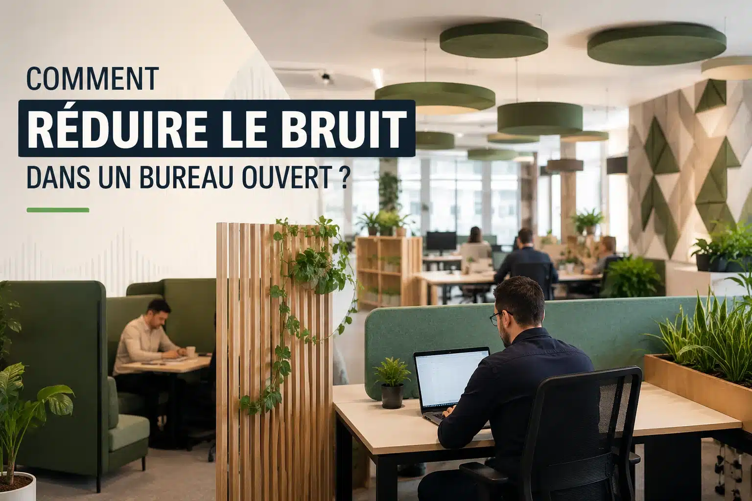 Comment réduire le bruit dans un bureau ouvert